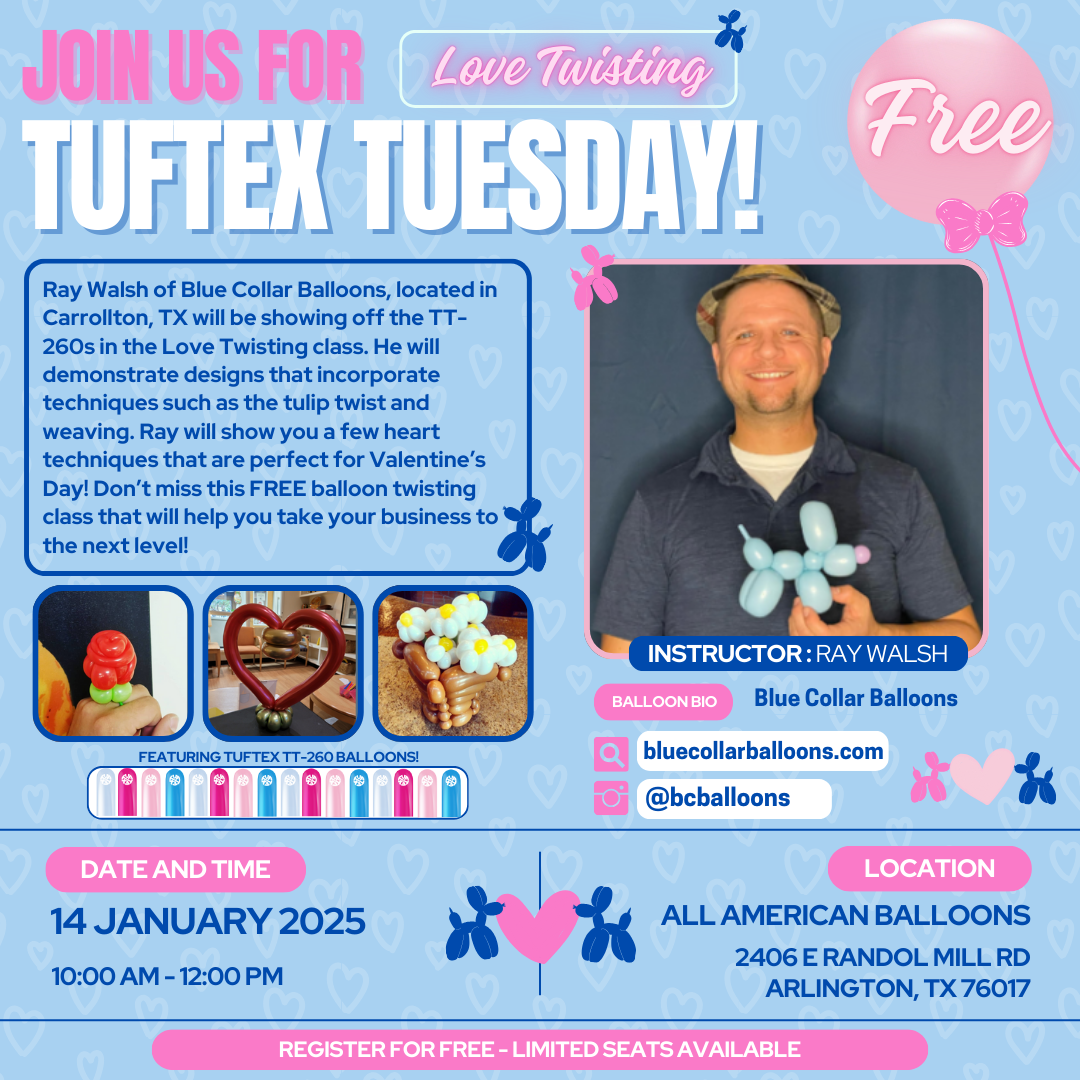 TUFTEX TUESDAY Balloon Twisting Class - Blue Collar Balloons | 1/14/25 10am-12pm - FREE Demo!